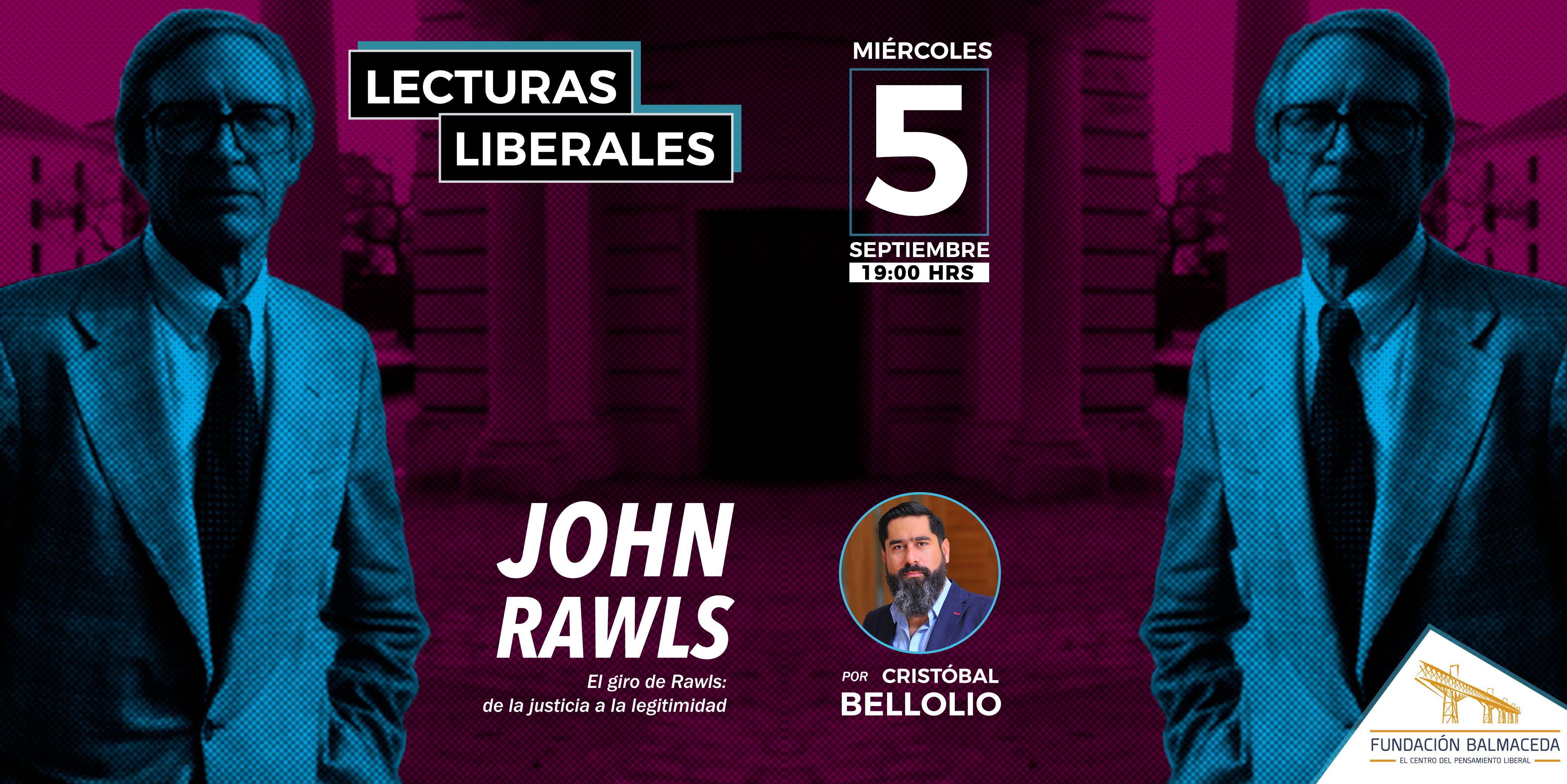 Lecturas Liberales Septiembre: El giro de Rawls, de la justicia a la legitimidad