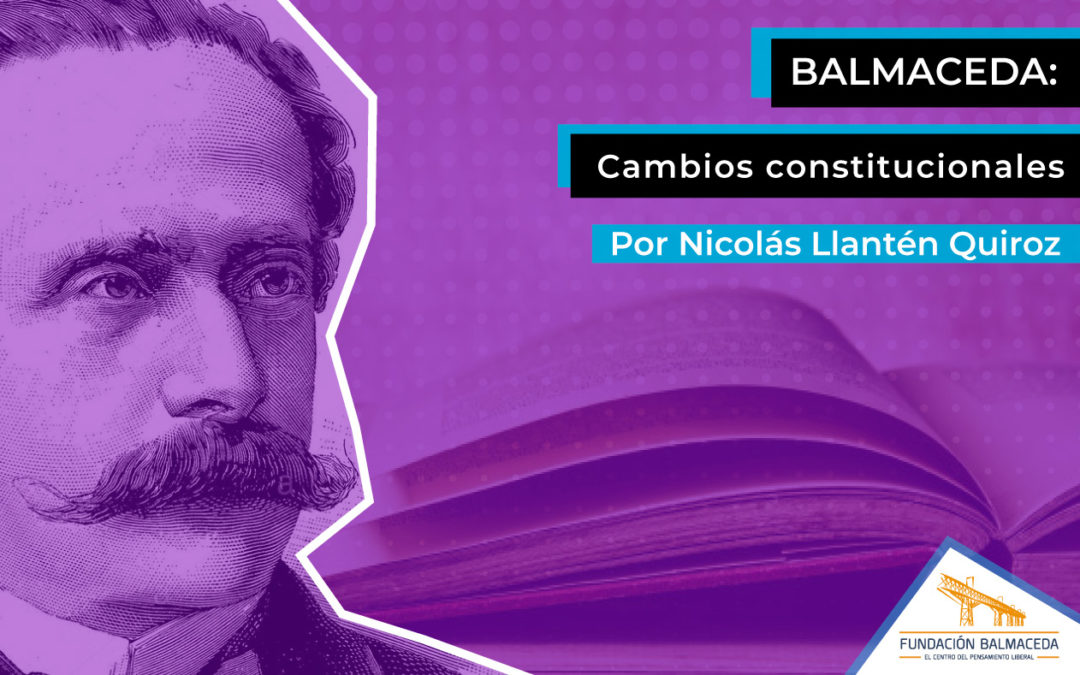 Balmaceda: Cambios constitucionales